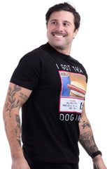 I Got that Dog in Me T-Shirt - Funny Embarrassing Stupid Hot Dog White Elephant Tee Shirt for Men