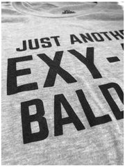 Just Another Sexy Bald Guy | Funny Dad Husband Grandpa Joke Dude Men Humor T-Shirt